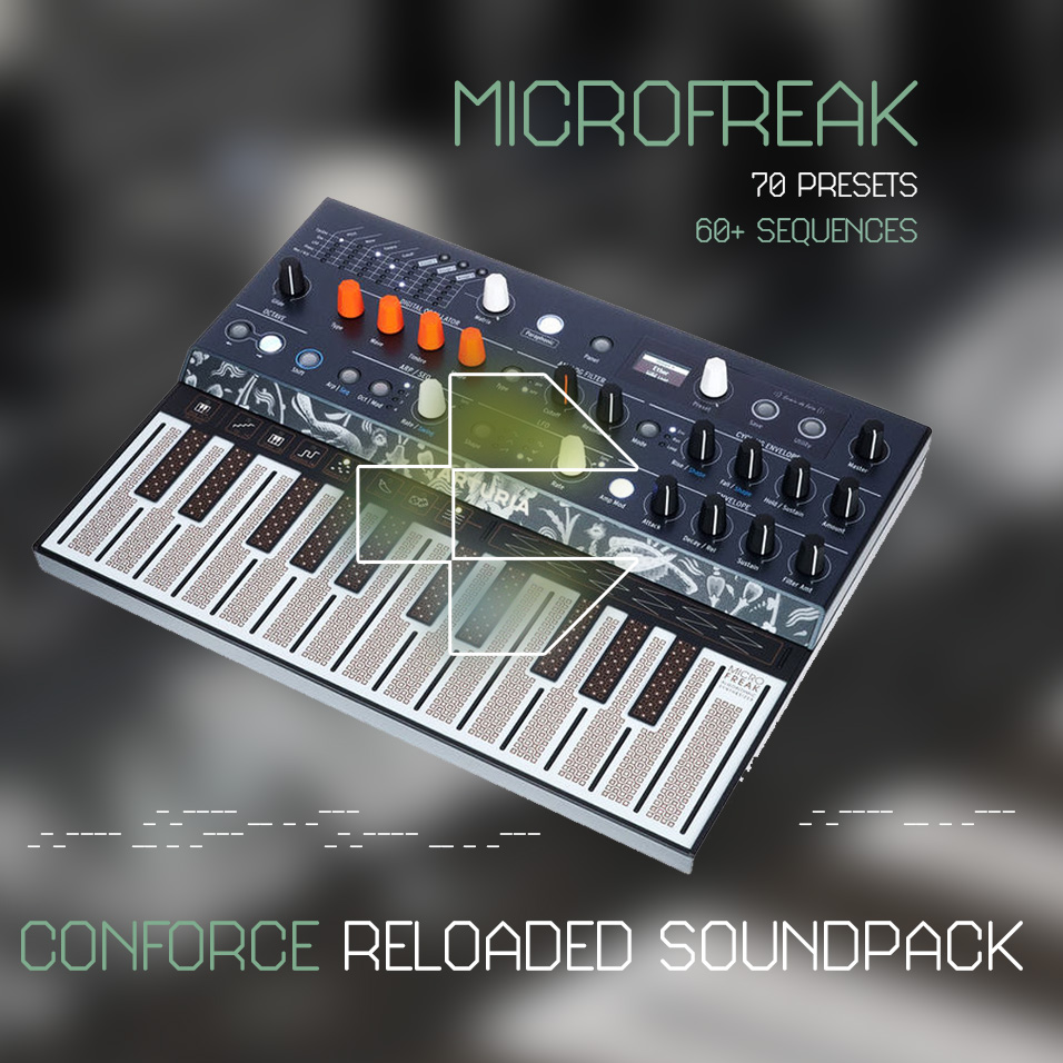 Microfreak: Conforce Reloaded Soundpack by Conforce