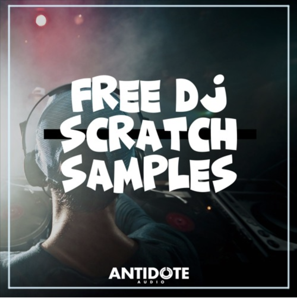 Dj Scratched Samples & Loops (Free Sample Pack) by Antidote Audio